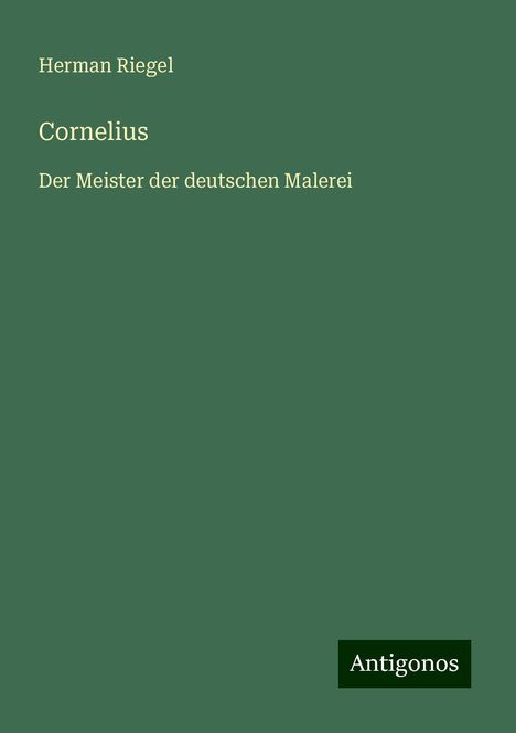 Herman Riegel: Cornelius, Buch