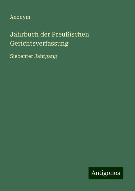 Anonym: Jahrbuch der Preußischen Gerichtsverfassung, Buch