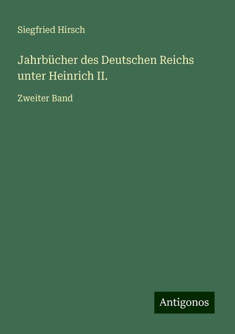 Siegfried Hirsch: Jahrbücher des Deutschen Reichs unter Heinrich II., Buch