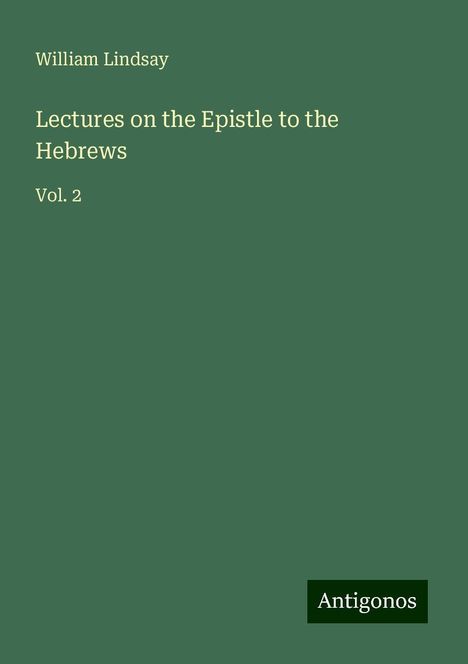 William Lindsay: Lectures on the Epistle to the Hebrews, Buch