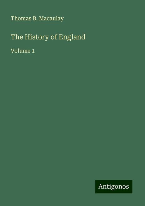 Thomas B. Macaulay: The History of England, Buch