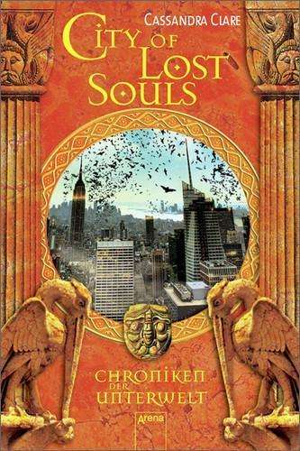 Cassandra Clare: Chroniken der Unterwelt - City of Lost Souls, Buch