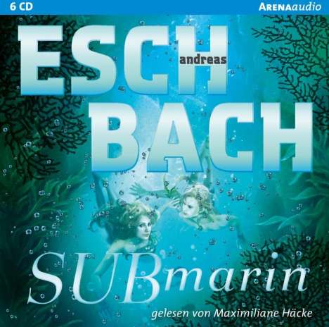 Andreas Eschbach: Submarin, 6 CDs