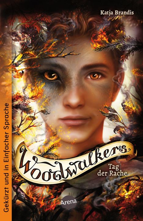 „Woodwalkers: Tag der Rache“ von Katja Brandis. Ein Gesicht, halb Mensch, halb Tier, umgeben von brennenden Blättern.