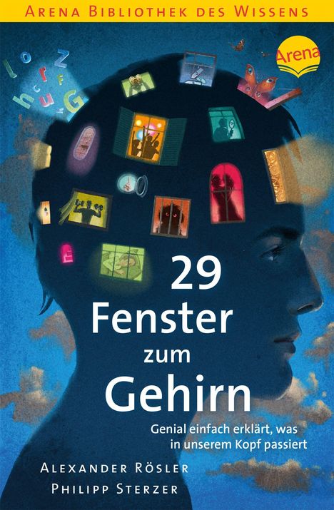 Alexander Rösler: 29 Fenster zum Gehirn. Genial einfach erklärt, was in unserem Kopf passiert, Buch