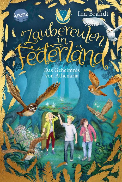 Ina Brandt: Zaubereulen in Federland (1). Das Geheimnis von Athenaria, Buch