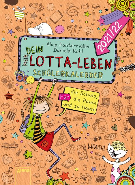 Alice Pantermüller: Dein Lotta-Leben. Schülerkalender 2021/22, Buch