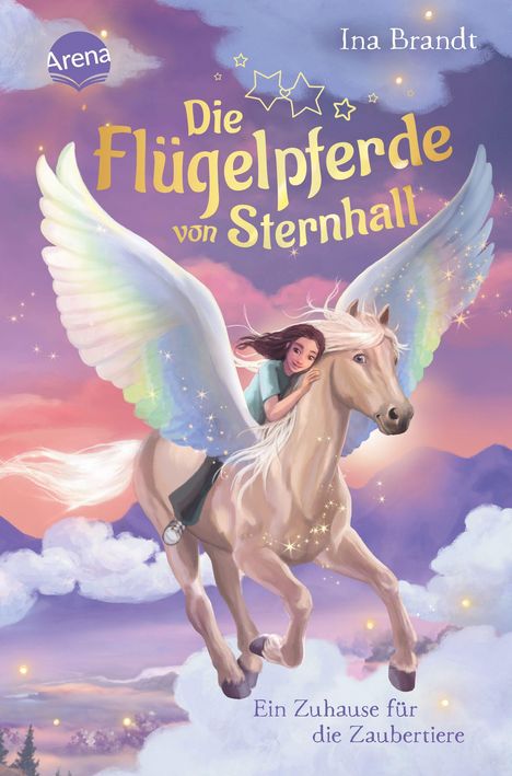 „Die Flügelpferde von Sternhall“, darunter „Ein Zuhause für die Zaubertiere“. Ein Mädchen reitet ein geflügeltes Pferd.