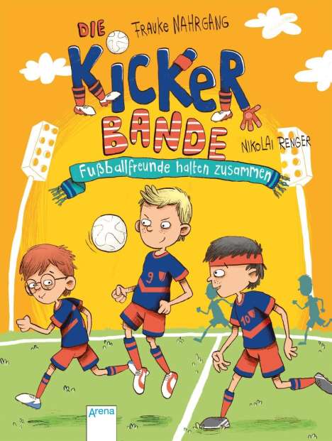 Frauke Nahrgang: Nahrgang, F: Kickerbande (2). Fußballfreunde halten zusammen, Buch