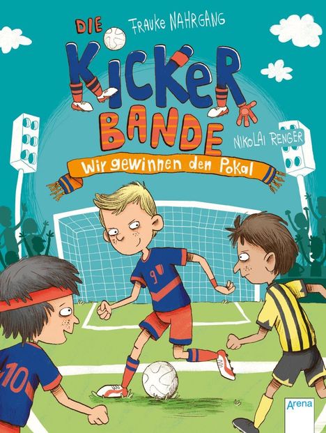 Frauke Nahrgang: Nahrgang, F: Kickerbande (3). Wir gewinnen den Pokal!, Buch