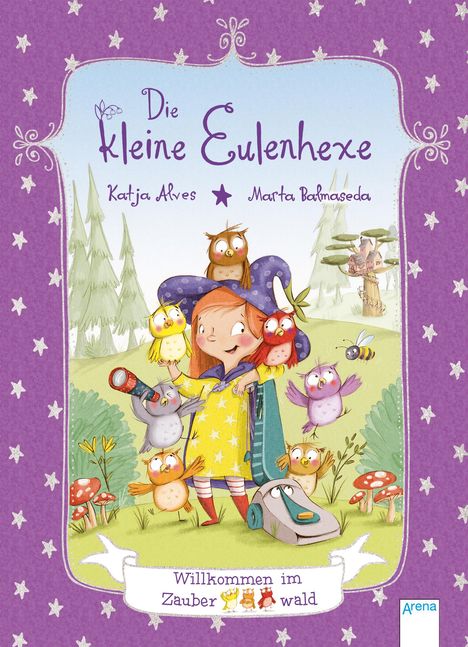Katja Alves: Die kleine Eulenhexe (1). Willkommen im Zauberwald, Buch