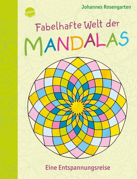 Johannes Rosengarten: Fabelhafte Welt der Mandalas. Eine Entspannungsreise, Buch