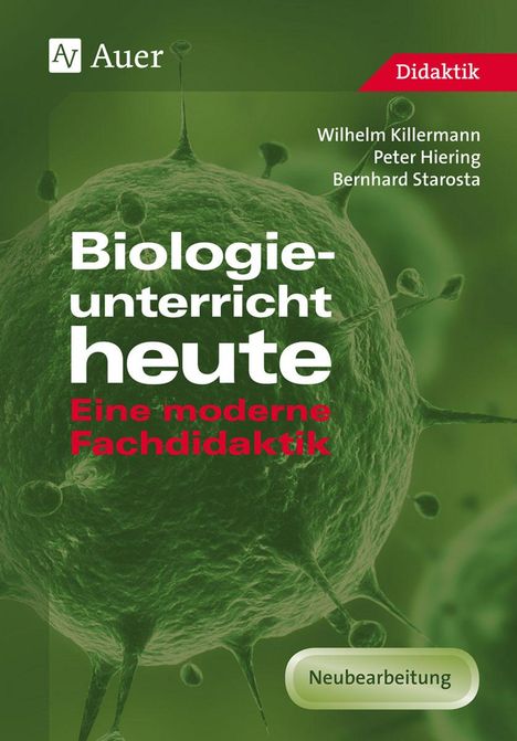 Wilhelm Killermann: Biologieunterricht heute, Buch