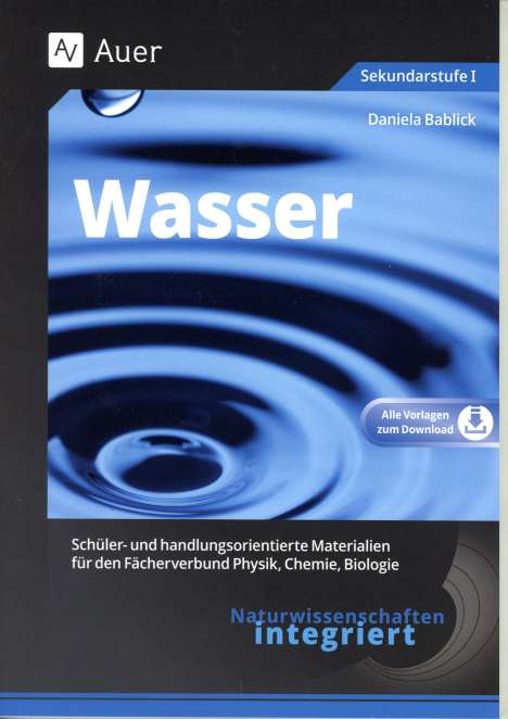 Daniela Bablick: Naturwissenschaften integriert: Wasser, 1 Buch und 1 Diverse