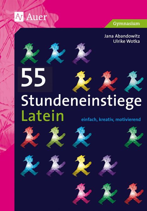 Jana Abandowitz: 55 Stundeneinstiege Latein, Buch