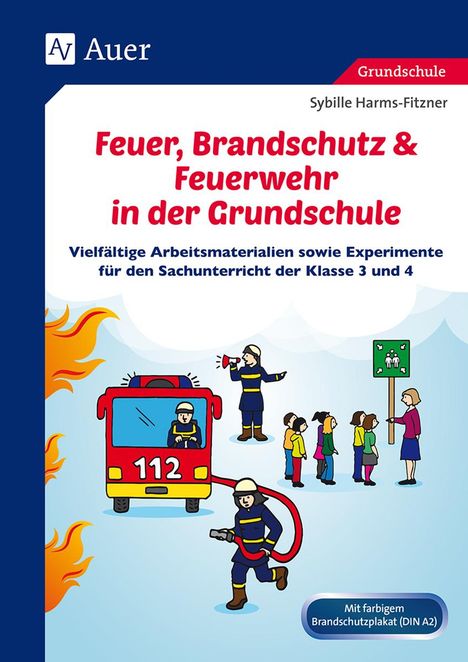 Sybille Harms-Fitzner: Feuer, Brandschutz &amp; Feuerwehr in der Grundschule, 1 Buch und 1 Diverse