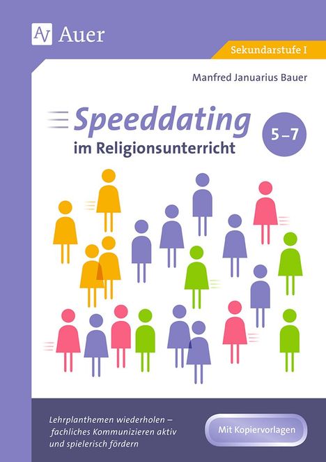 Manfred Januarius Bauer: Speeddating im Religionsunterricht 5-7, Buch