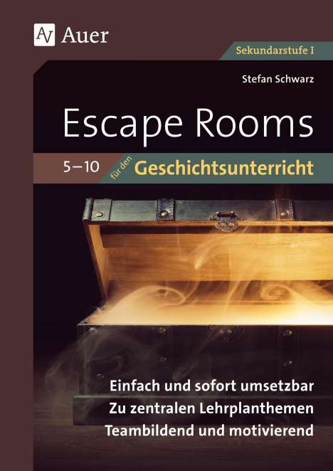 Stefan Schwarz: Escape-Rooms für den Geschichtsunterricht 5-10, Buch