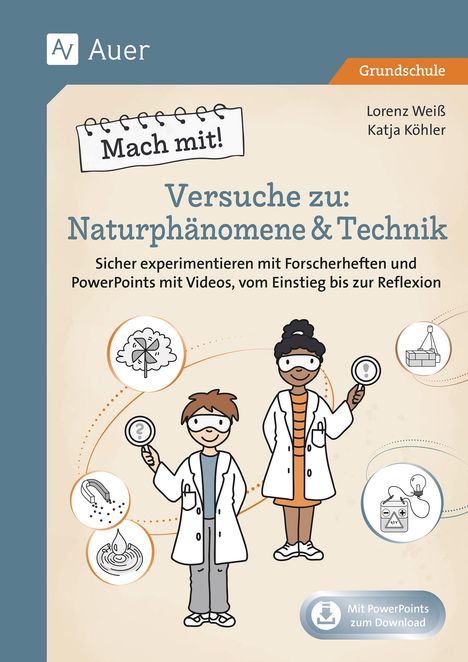 Lorenz Weiß: Mach mit! Versuche zu Naturphänomene &amp; Technik, 1 Buch und 1 Diverse