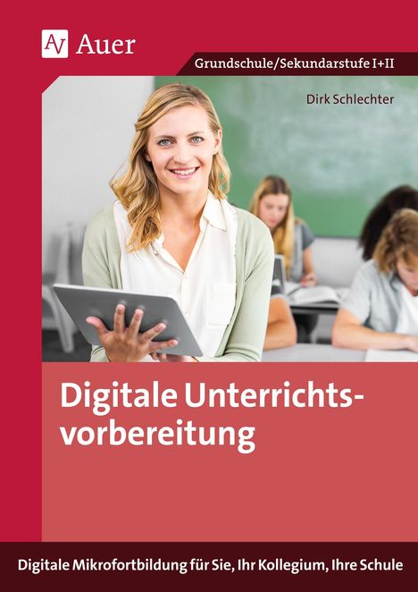 Dirk Schlechter: Digitale Unterrichtsvorbereitung, 1 Buch und 1 Diverse