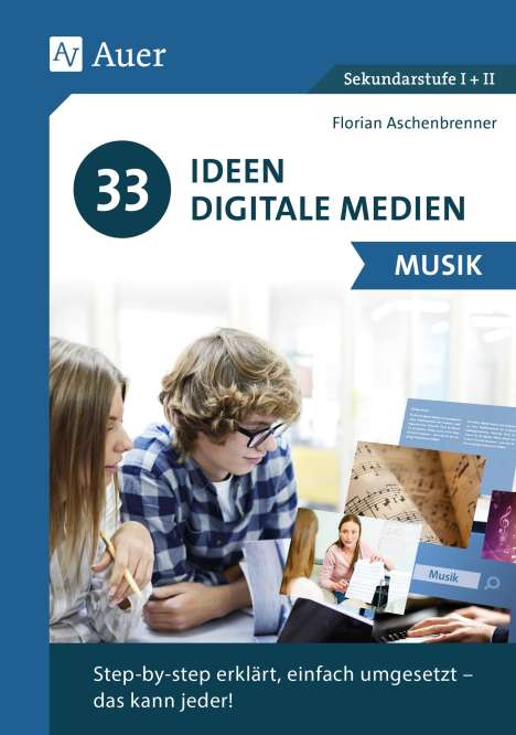 Florian Aschenbrenner: 33 Ideen Digitale Medien Musik, Buch