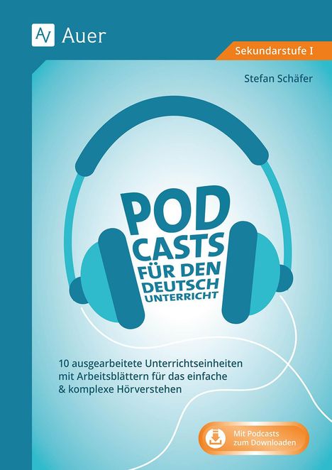 Stefan Schäfer: Podcasts für den Deutschunterricht 5-10, 1 Buch und 1 Diverse