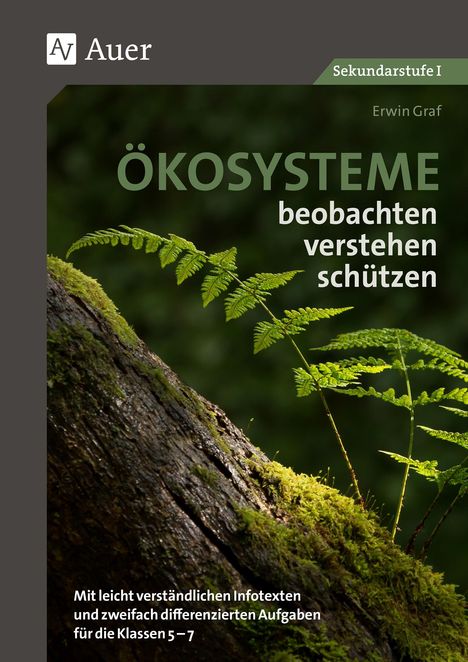 Erwin Graf: Ökosysteme beobachten - verstehen - schützen, Buch
