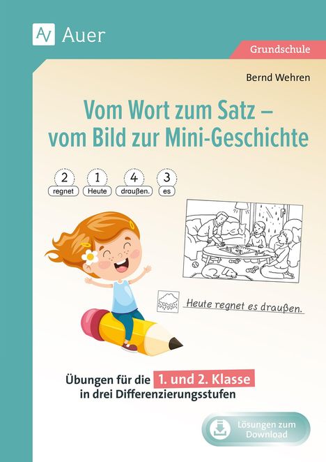 Titel: Vom Wort zum Satz – vom Bild zur Mini-Geschichte. Illustration: Kind auf Bleistift.