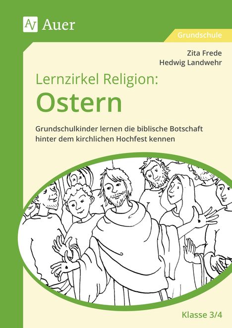„Lernzirkel Religion: Ostern“, Grundschulkinder entdecken die biblische Botschaft. Schwarz-Weiß-Zeichnung von Jesus mit Jüngern.