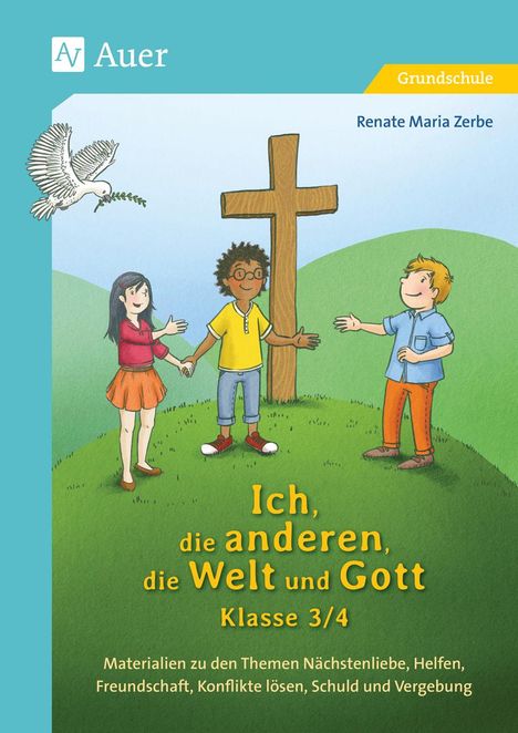 Renate Maria Zerbe: Ich, die anderen, die Welt und Gott, Klasse 3/4, Buch