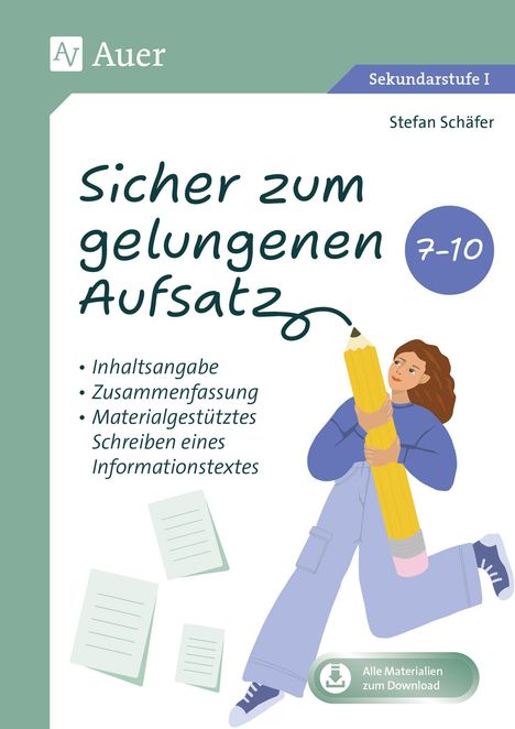 „Sicher zum gelungenen Aufsatz“. Illustration: Person hält riesigen Bleistift; Blätter fliegen, Button „Alle Materialien zum Download“.