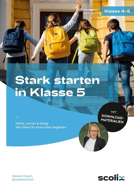 "Stark starten in Klasse 5", Elternratgeber Mathematik, Klasse 4-5. Kinder mit Rucksäcken gehen eine Treppe hoch.