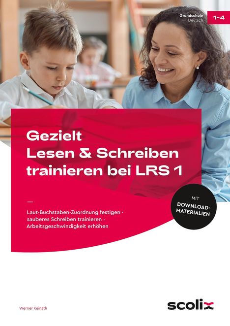 "Gezielt Lesen & Schreiben trainieren bei LRS 1", Grundschule Deutsch 1-4, Junge schreibt, Frau lächelt unterstützend.