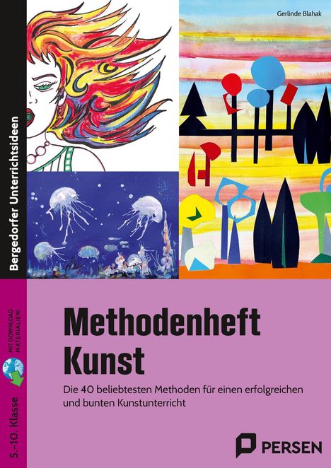 Gerlinde Blahak: Methodenheft Kunst in der Sekundarstufe, 1 Buch und 1 Diverse
