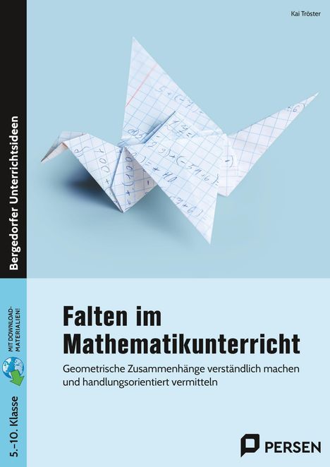 Kai Tröster: Falten im Mathematikunterricht - Sekundarstufe I, 1 Buch und 1 Diverse
