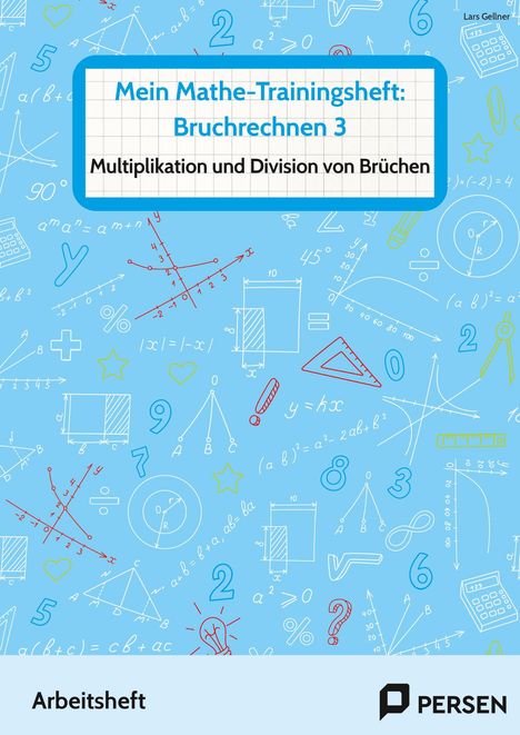 Lars Gellner: Mein Mathe-Trainingsheft: Bruchrechnen 3, Buch