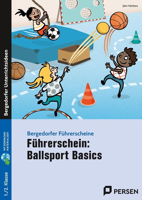 „Führerschein: Ballsport Basics“ steht auf einem blauen Banner. Kinder spielen mit verschiedenen Bällen in einer Turnhalle.