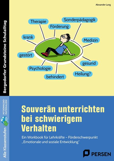 Alexander Lang: Souverän unterrichten bei schwierigem Verhalten, 1 Buch und 1 Diverse