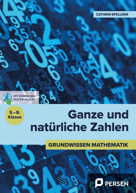 Cathrin Spellner: Ganze und natürliche Zahlen (5. bis 8. Klasse), 1 Buch und 1 Diverse
