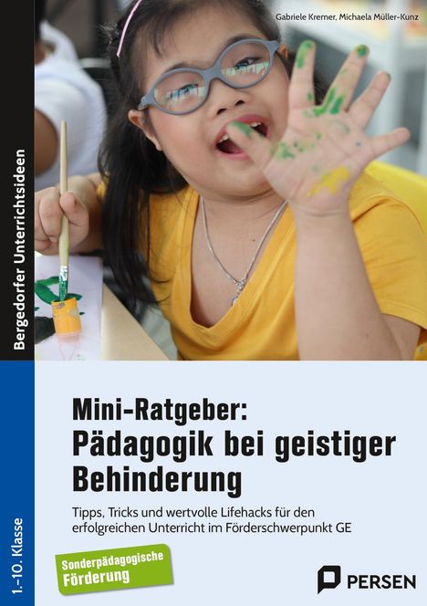 Titel: "Mini-Ratgeber: Pädagogik bei geistiger Behinderung." Ein fröhliches Kind malt mit Pinseln.