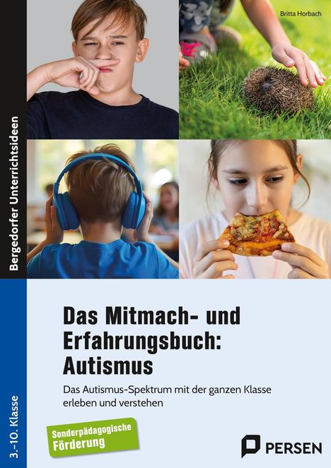 "Das Mitmach- und Erfahrungsbuch: Autismus. Das Autismus-Spektrum mit der ganzen Klasse erleben und verstehen." Oben Bilder von Kindern.