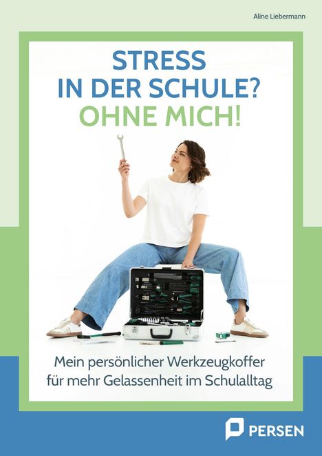 Aline Liebermann: Stress in der Schule? Ohne mich!, Buch