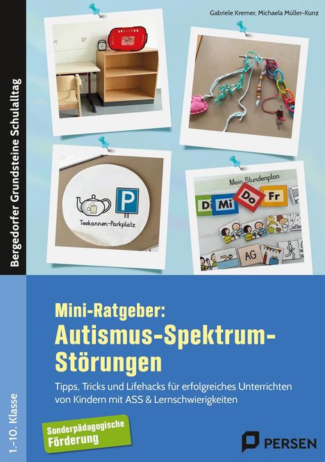 Mini-Ratgeber: Autismus-Spektrum-Störungen. Tipps für ASS-Lernschwierigkeiten, mit Bildern von Schulalltag und Materialien.