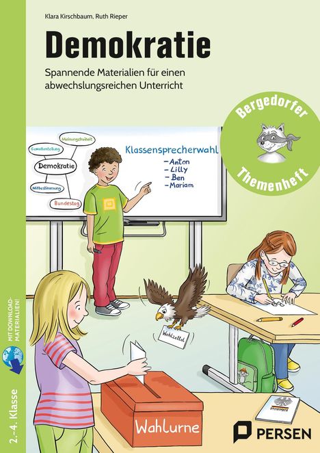 "Demokratie; Spannende Materialien für einen abwechslungsreichen Unterricht; Klassensprecherwahl: Anton, Lilly, Ben, Mariam."  
Ein Junge zeigt auf eine Tafel, ein Mädchen wählt, ein Adler fliegt mit Wahlzettel.