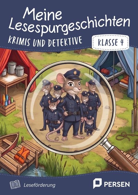 "Meine Lesespurgeschichten", "Krimis und Detektive", "Klasse 4". Maus-Detektive unter einer Lupe, Zelte und ein Steg.