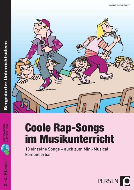 Rafael Schöllhorn: Coole Rap-Songs im Musikunterricht, 1 Buch und 1 Diverse