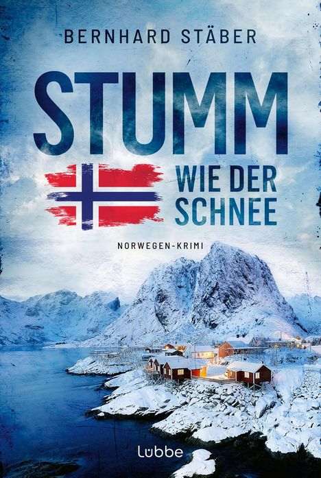 "STUMM WIE DER SCHNEE" und "NORWEGEN-KRIMI". Verschneite Hütten und Berge am Wasser, norwegische Flagge angedeutet.
