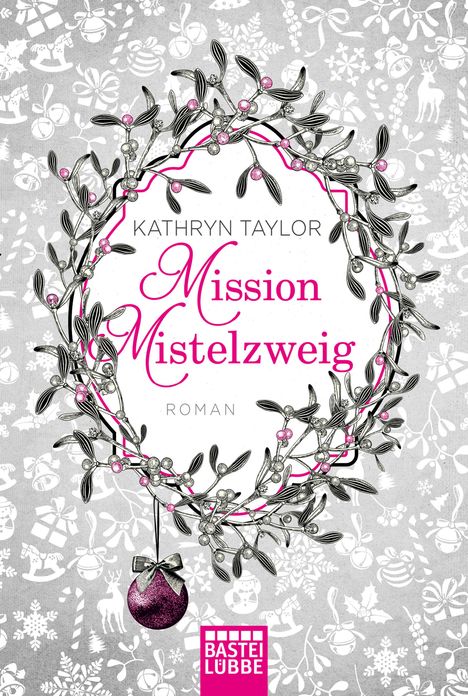 Kathryn Taylor: Taylor, K: Mission Mistelzweig, Buch
