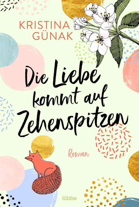 Kristina Günak: Die Liebe kommt auf Zehenspitzen, Buch