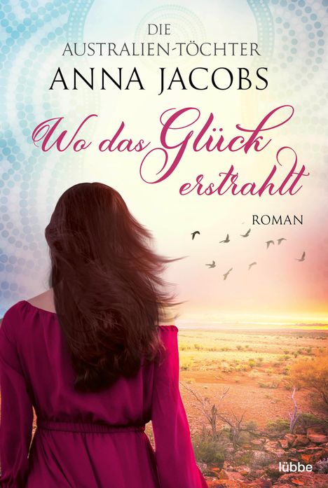Anna Jacobs: Die Australien-Töchter - Wo das Glück erstrahlt, Buch